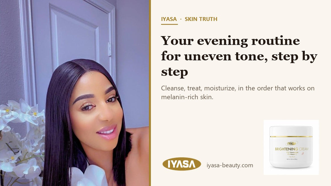 Mirabel, founder of IYASA — Your evening routine for uneven tone, step by step