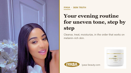 Mirabel, founder of IYASA — Your evening routine for uneven tone, step by step