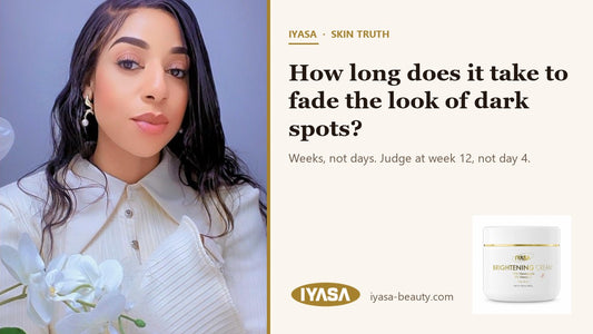 Mirabel, founder of IYASA — How long does it take to fade the look of dark spots?
