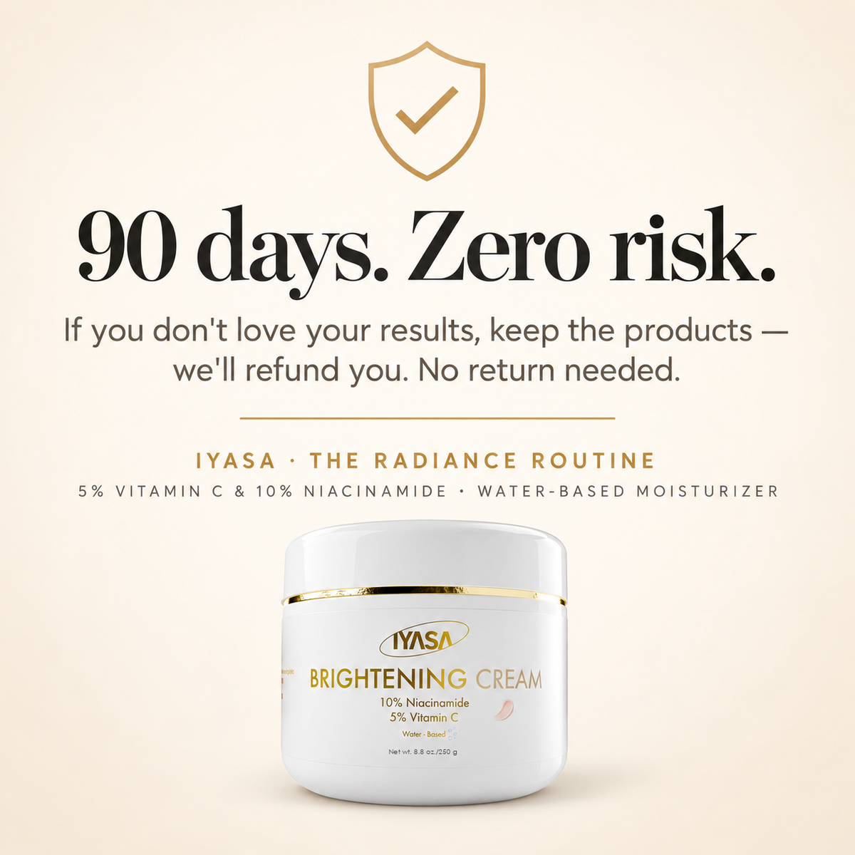 IYASA Brightening Cream 8.8 oz - 90-day money-back guarantee, no return needed